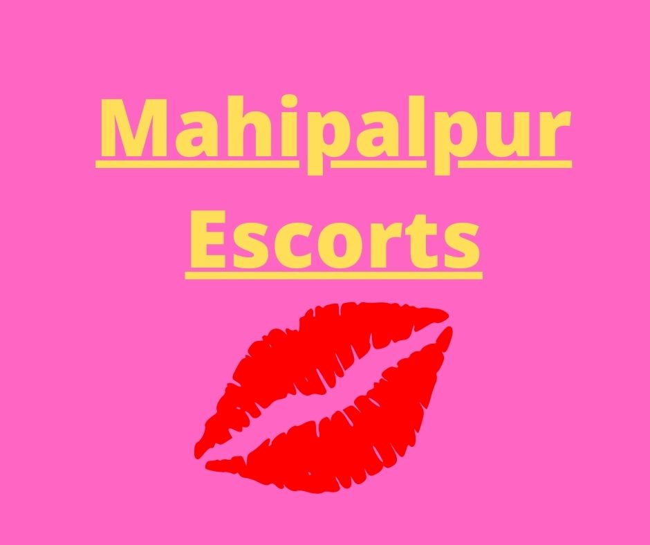Call girl in Mahipalpur 